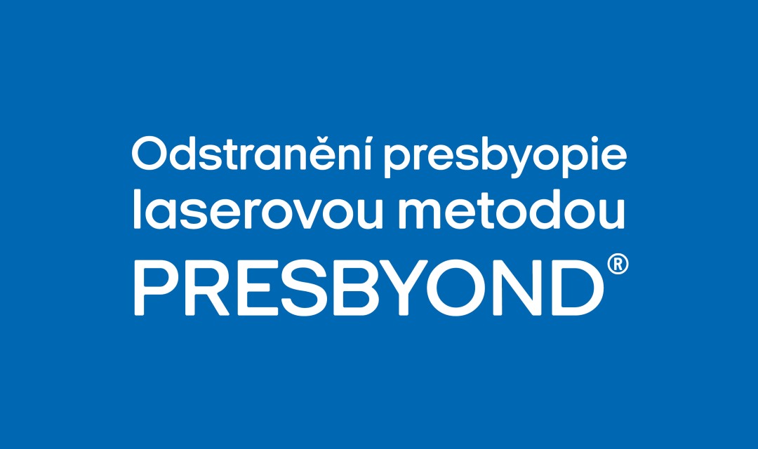 Odstranění presbyopie laserovou metodou PRESBYOND®