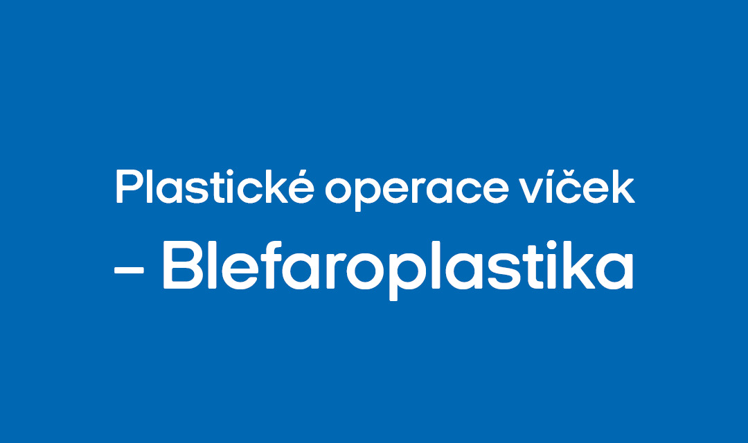 Plastické operace víček – Blefaroplastika