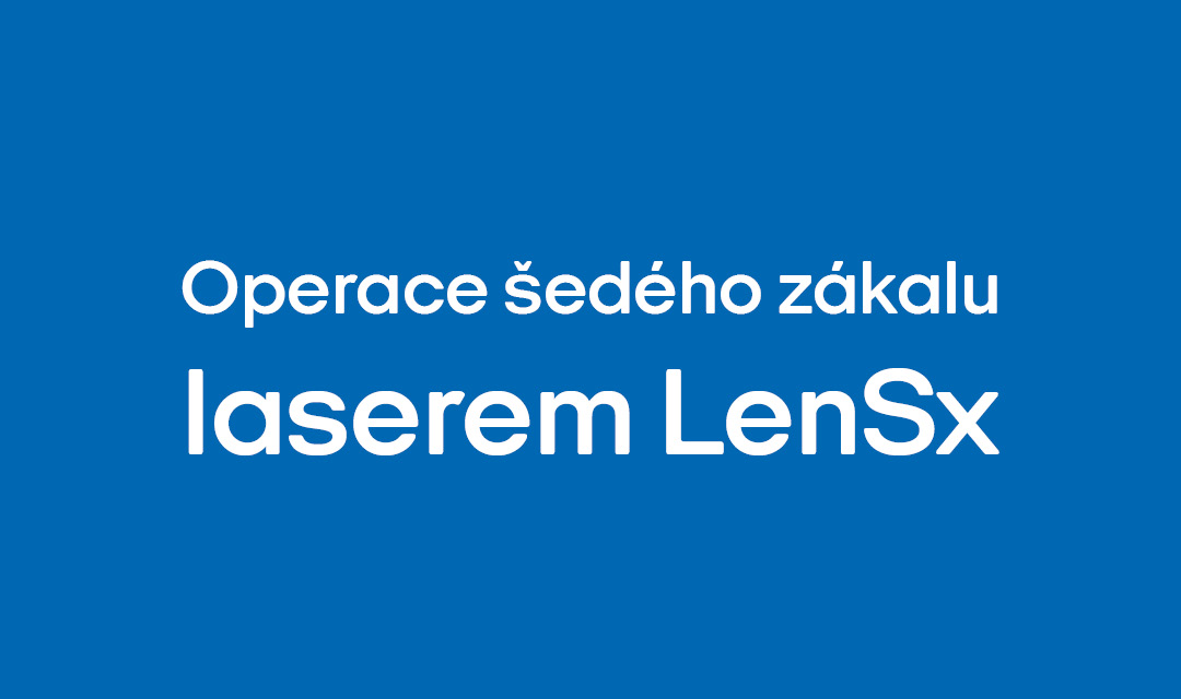 Operace šedého zákalu laserem LenSx