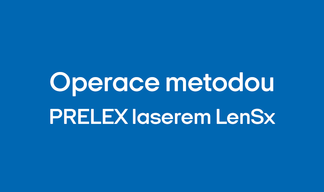 Operace metodou PRELEX laserem LenSx